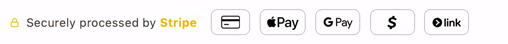 Securely processed by Stripe — Credit Card, Apple Pay, Google Pay, Cash App, Link